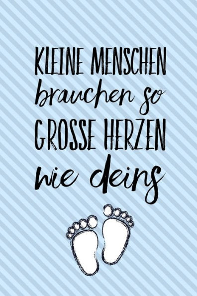 KLEINE MENSCHEN BRAUCHEN SO GROSSE HERZEN WIE DEINS: A5 KARIERT Geschenkidee für Lehrer Erzieher | Abschiedsgeschenk Grundschule | Klassengeschenk | ... | Buch zur Einschulung (German Edition)