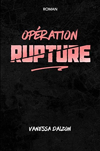 Opération-Rupture (French Edition)