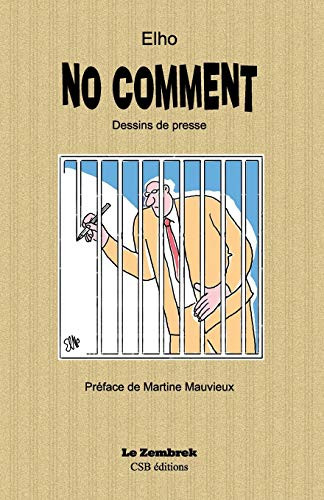 No Comment: Dessins de presse (French Edition)