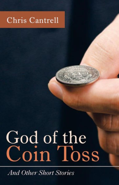 God of the Coin Toss: And Other Short Stories