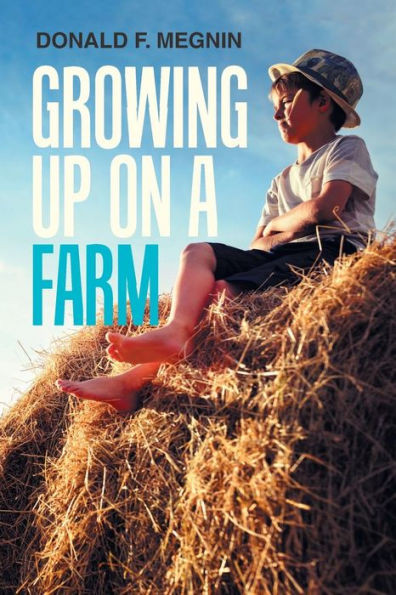 Growing Up on a Farm