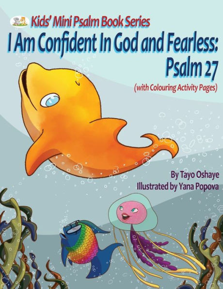 I Am Confident In God and Fearless: Psalm 27 (Kids' Mini Psalm Book)