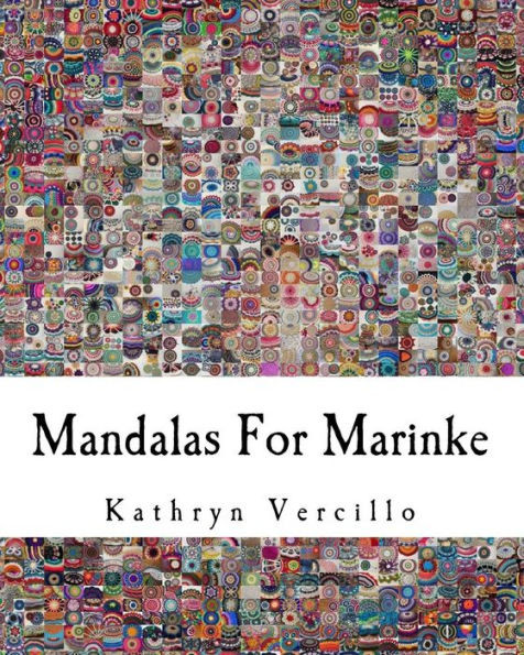 Mandalas For Marinke : A Collaborative Crochet Art Project To Raise Awareness About Depression, Suicide, And The Healing Power Of Crafting