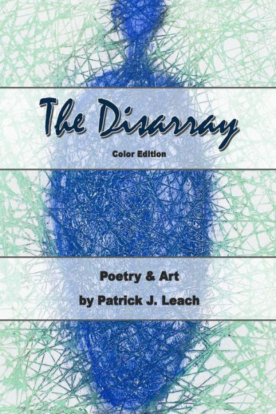 The Disarray (Color Edition) : Poetry And Art