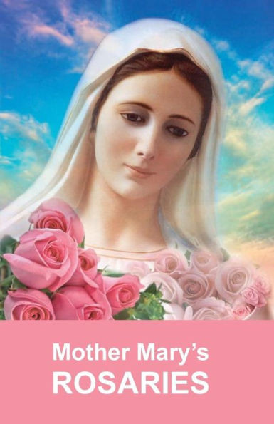 Mother Mary'S Rosaries