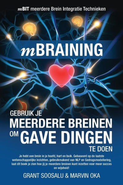 Mbraining (Dutch Version) : Gebruik Je Meerdere Breinen Om Gave Dingen Te Doen