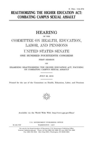 Reauthorizing The Higher Education Act : Combating Campus Sexual Assault