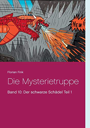 Die Mysterietruppe: Band 10: Der schwarze Schädel Teil 1 (German Edition)