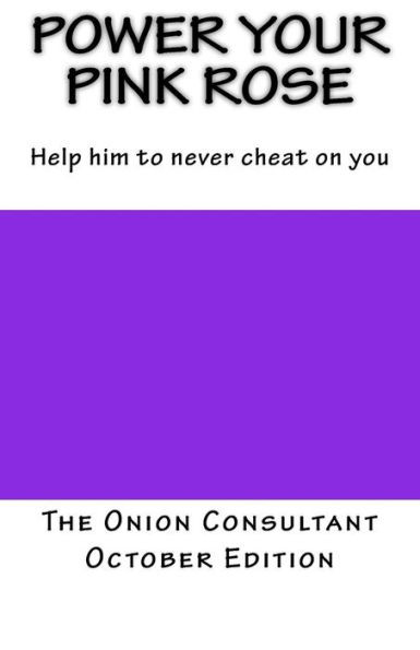 Power Your Pink Rose : Help Him To Never Cheat On You