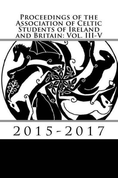 Proceedings Of The Association Of Celtic Students Of Ireland And Britain