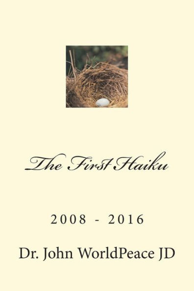 The First Haiku : 2008 - 2016