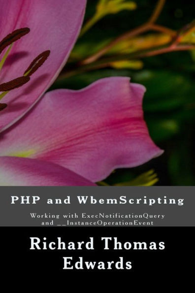 Php And Wbemscripting : Working With Execnotificationquery And __Instanceoperationevent