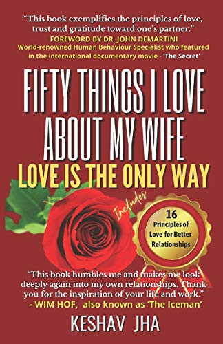 Fifty Things I Love About My Wife: Love is the Only Way