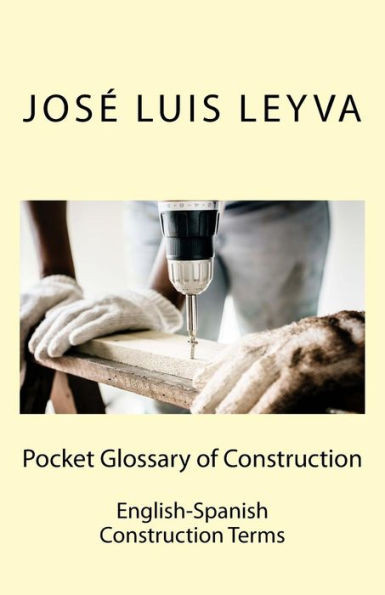 Pocket Glossary Of Construction : English-Spanish Construction Terms