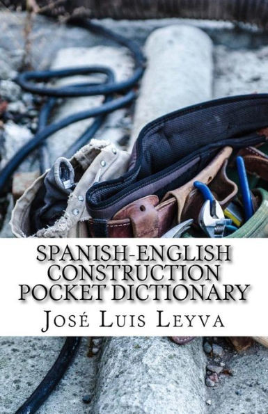 Spanish-English Construction Pocket Dictionary : English-Spanish Construction Terms