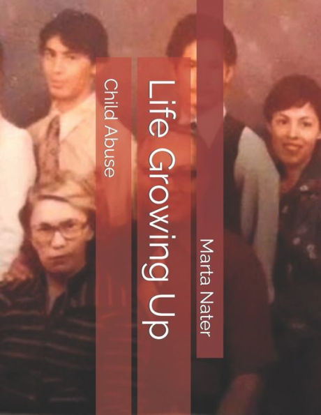 Life Growing Up : Child Abuse