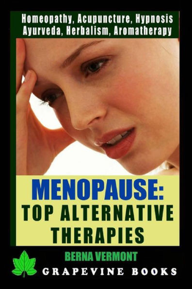Menopause : Top Alternative Medicine Therapies