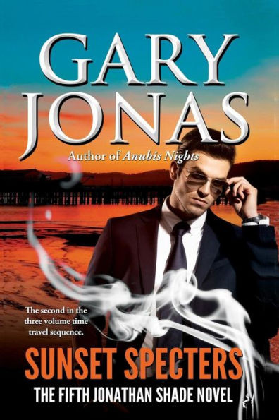 Sunset Specters : The Fifth Jonathan Shade Novel