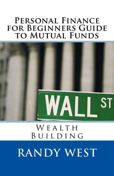 Personal Finance For Beginners Guide To Mutual Funds : Wealth Building