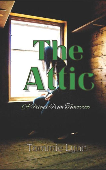 The Attic : A Friend From Tomorrow