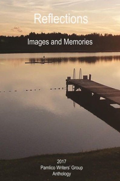 Reflections : Images And Memories