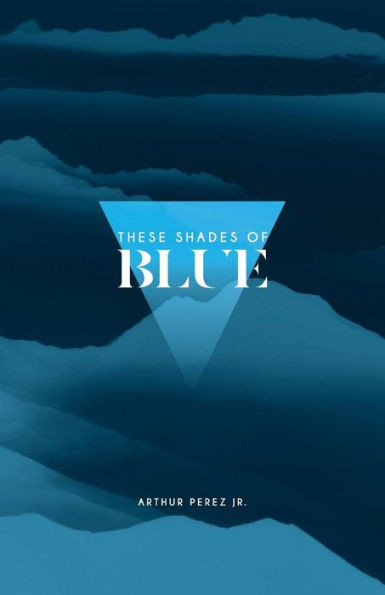 These Shades Of Blue