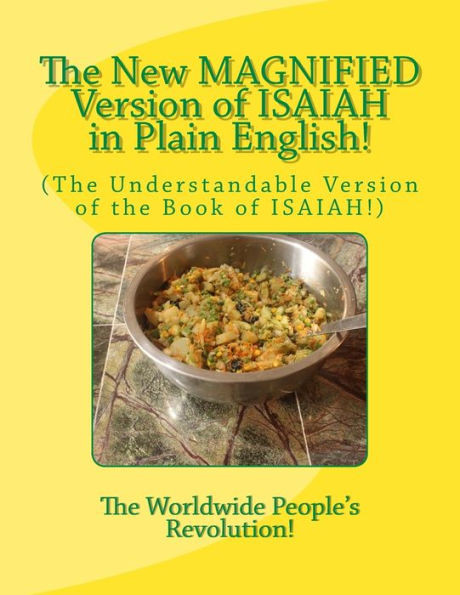The New Magnified Version Of Isaiah In Plain English! : (The Understandable Version Of The Book Of Isaiah!)