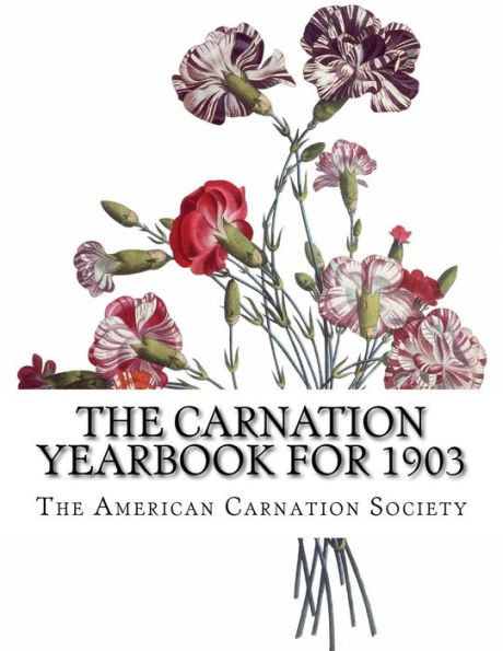 The Carnation Yearbook For 1903