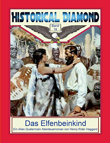 Das Elfenbeinkind: Ein Allan Quatermain Abenteuerroman (German Edition)