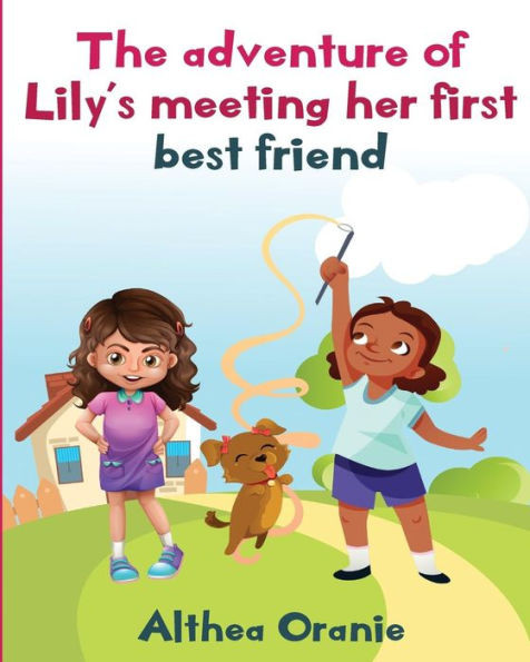 The Adventure Of Lily'S Meeting Her First Best Friend