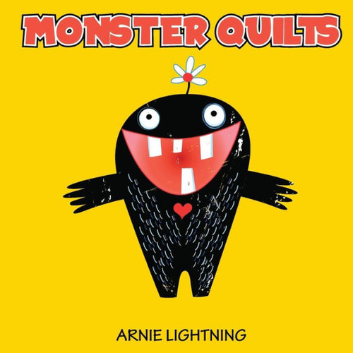 Monster Quilts : Making Bedtime And Monsters Fun