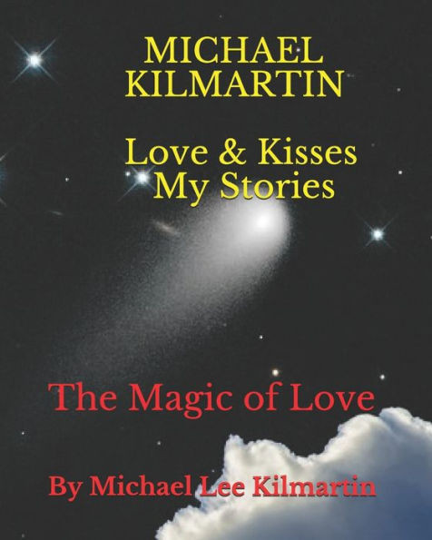 Love And Kisses My Story'S : The Magic Of Love