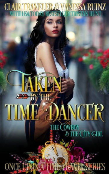 Taken By The Time Dancer : The Cowboy And The City Girl