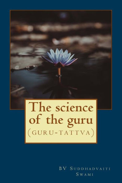 The Science Of The Guru : Guru-Tattva