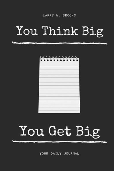You Think Big You Get Big