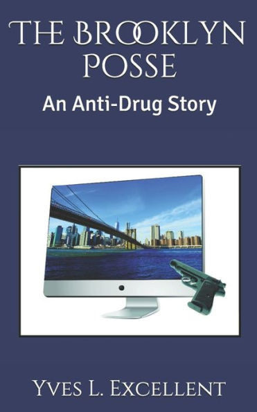 The Brooklyn Posse : An Anti-Drug Story