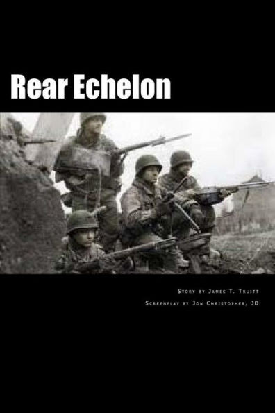 Rear Echelon : Music Was Their Passion. Fighting Was Their Duty
