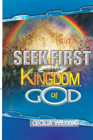 Seek First The Kingdom Of God