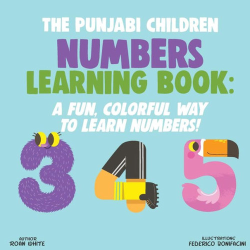 The Punjabi Children Numbers Learning Book : A Fun, Colorful Way To Learn Numbers!