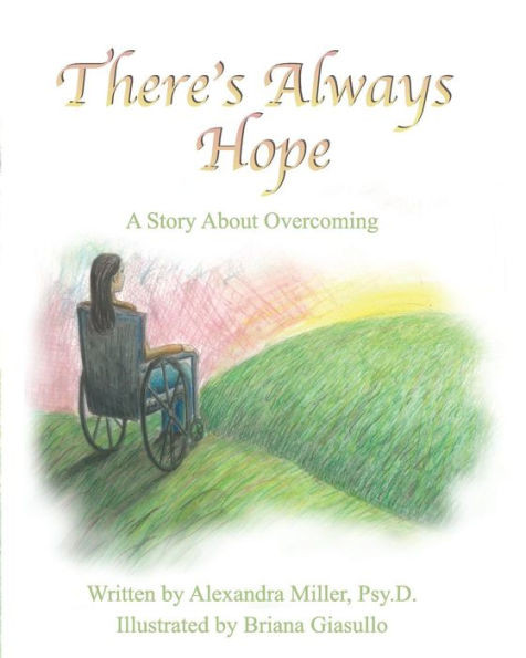 There'S Always Hope : A Story About Overcoming