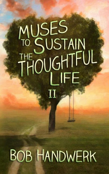 Muses To Sustain The Thoughtful Life Ii