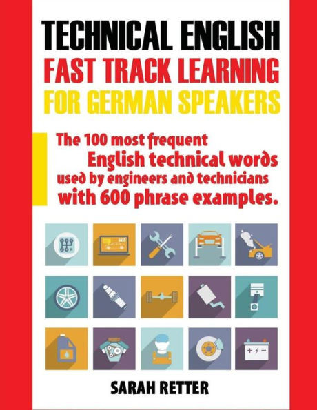 Technical English : Fast Track Learning For German Speakers