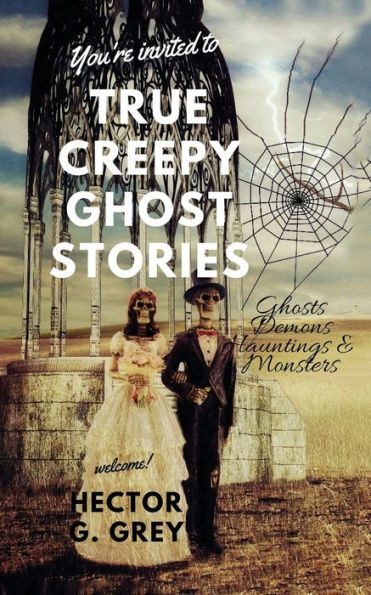 True Creepy Ghost Stories : Ghosts Demons Hauntings & Monsters