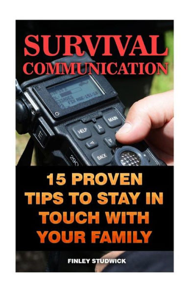 Survival Communication : 15 Proven Tips To Stay In Touch With Your Family