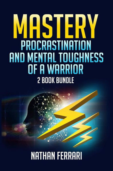 Mastery : Procrastination And Mental Toughness Of A Warrior- 2 Book Bundle