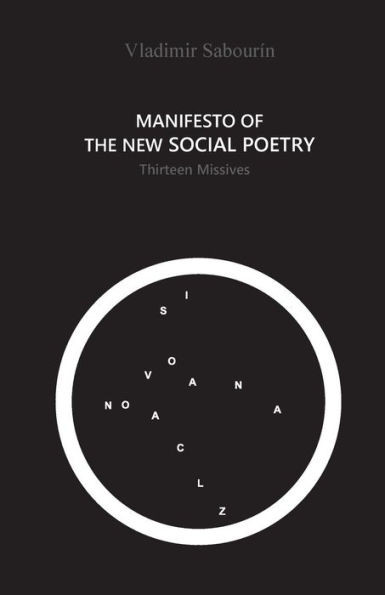 Manifesto Of The New Social Poetry : Thirteen Missives