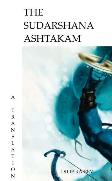The Sudarshana Ashtakam : A Translation