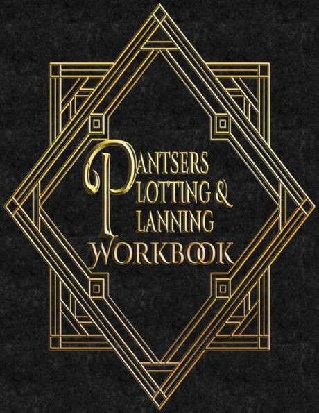 Pantsers Plotting And Planning Workbook 46
