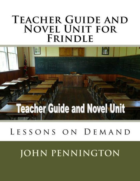Teacher Guide And Novel Unit For Frindle : Lessons On Demand