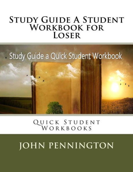 Study Guide A Student Workbook For Loser : Quick Student Workbooks